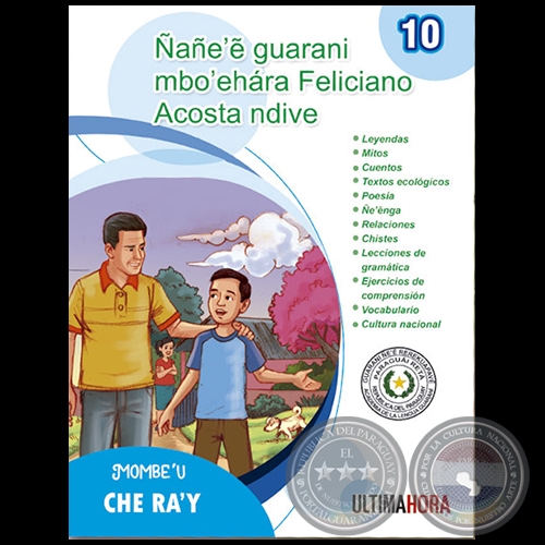 NANEE GUARANI MBOEHARA FELICIANO ACOSTA NDIVE - MOMBEU: CHE RAY - Fascículo 10 - Año 2020